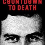 Countdown to Death Pablo Escobar