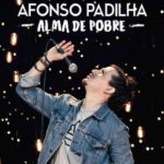 Afonso Padilha – Alma de Pobre