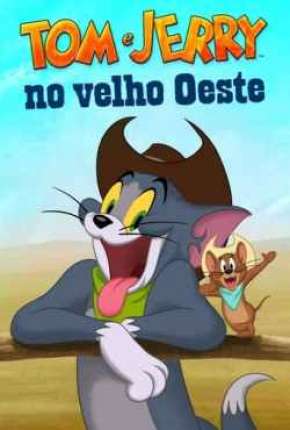 Tom e Jerry no Velho Oeste Dublado Online