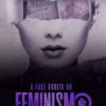 A Face Oculta do Feminismo