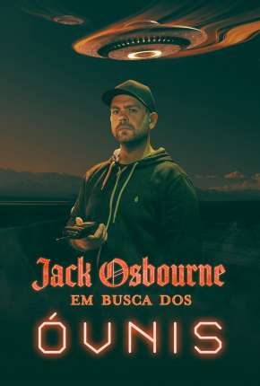 Jack Osbourne - Em Busca dos Óvnis Dublado Online