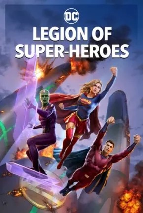 Legião dos Super-Heróis Dublado Online