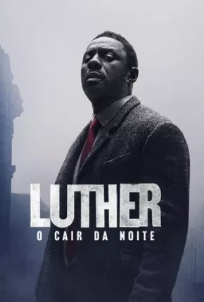 Luther - O Cair da Noite Dublado Online